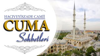 HACIVEYİSZADE CAMİİ CUMA SOHBETLERİ [upl. by Repmek99]