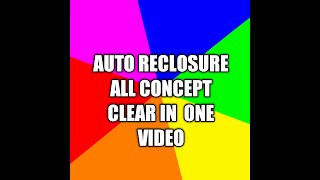 AUTO RECLOSER HOW AUTO CIRCUIT RECLOSER AUTO RECLOSER WORKING PRINCIPLE [upl. by Amsirp]