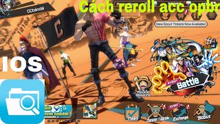 Hướng dẫn reroll game one piece bounty rush cho ios [upl. by Lorine239]