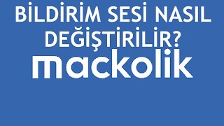 Maçkolik Bildirim Sesi Değiştirme [upl. by Anear]