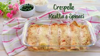 CRESPELLE AL FORNO CON RICOTTA E SPINACI Ricetta Facile  Fatto in casa da Benedetta [upl. by Ivy]