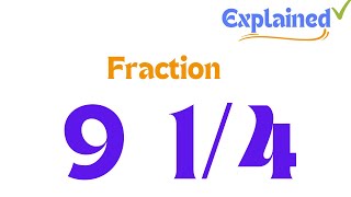 Write the Mixed Number 9 14 as an Improper Fraction [upl. by Anauqahc]