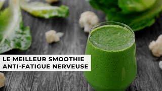 Le smoothie antifatigue nerveuse pour un cerveau au top [upl. by Gabriela]