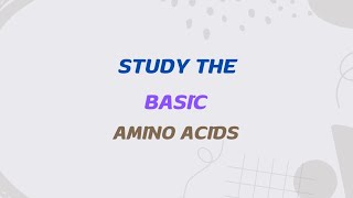 Study The Basic Amino Acids  Biochemistry Microbiology [upl. by Anadal]