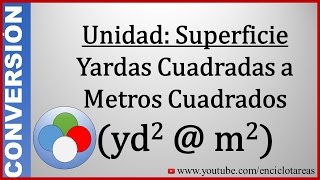 Convertir de Yardas Cuadradas a Metros Cuadrados yd2 a m2 [upl. by Alleoj]