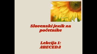 Slovenski jezik za početnike 1lekcija KAKO GLASI ABECEDA SLOVENSKOG JEZIKA [upl. by Tipton]