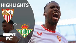 Sevilla vs Real Betis  LALIGA Highlights  ESPN FC [upl. by Selry]