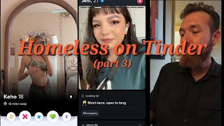 Homeless on Tinder Part 3 The finale 2week Results [upl. by Ahsikahs629]