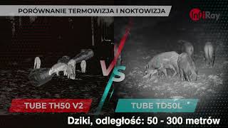 Dziki  dystans 50  300 metrów  Porównanie Termowizji i Noktowizji  Tube TH50 v2 vs Tube TD50L [upl. by Hoskinson968]