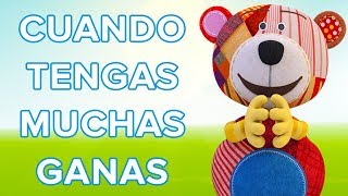 Cuando tengas muchas ganas  Canción para niños con el Oso Traposo 😜 [upl. by Fitzhugh]