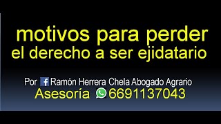 10 motivos para perder el derecho a ser ejidatario o comunero  Asesoría 6691137043 [upl. by Pammy423]