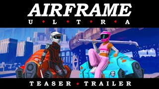 Airframe Ultra  Reveal Trailer [upl. by Roe]