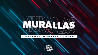 Murallas  Letra  gateway worship [upl. by Ahseid573]