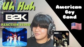 B2K  Uh Huh REACTION by Jei [upl. by Lednyc]