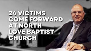 North Love Baptist Church  Reformers Unanimous  24 Victims Come Forward [upl. by Favianus179]