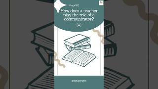 How does a Teacher play the role of a Communicator Teaching  Learning and Teaching 🏷️ [upl. by Allenad]