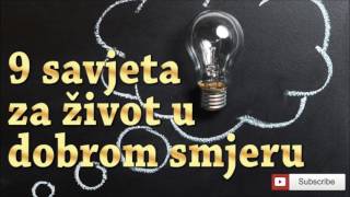 9 savjeta za život u dobrom smjeru Otpusti ono što ti nije suđeno [upl. by Erdne]