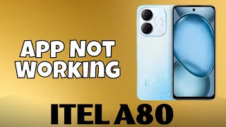 How to Fix App Not Working Problem itel A80 [upl. by Auhsuj]