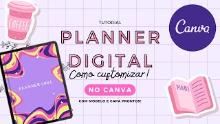 COMO CUSTOMIZAR UM PLANNER DIGITAL NÃO DATADO NO CANVA COM MODELO PRONTO  CAPAS  Tutorial Canva [upl. by Aonian]