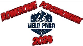 Rowerowe podsumowanie 2024 [upl. by Justin]