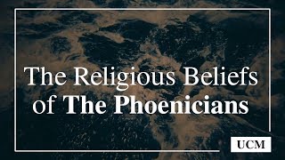 The Religion of the Phoenicians [upl. by Agostino]