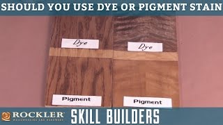 Should you use dye or pigment stain  Rockler Skill Builders [upl. by Crescantia]