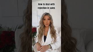 How to handle rejection in sales by this simple mind shift [upl. by Noscire750]