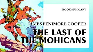 James Fenimore Cooper — quotThe Last of the Mohicansquot summary [upl. by Oscar]