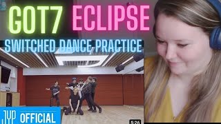 REACTION TO GOT7  ECLIPSE SWITCHED DANCE PRACTICE 🤣 [upl. by Morville]