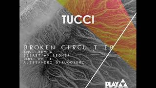 Tucci  Broken Circuit Sebastian Ledher Rone White Alessandro Diruggiero Remix [upl. by Miarfe]