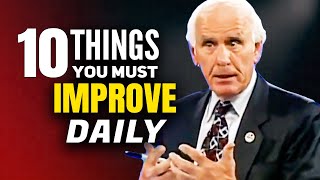 10 Things You Must Improve Everyday  Jim Rohn [upl. by Eimas326]