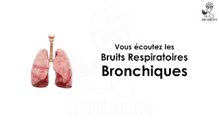 Ecoutez les Bruits Respiratoires Bronchiques [upl. by Oirevas]