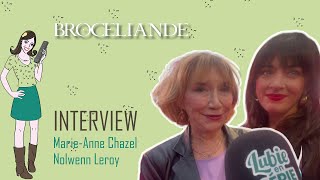 BROCELIANDE  Interview Nolwenn Leroy amp MarieAnne Chazel [upl. by Anirtac92]