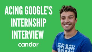 How to Ace the Google Internship Interview [upl. by Enelkcaj]