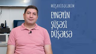 Müşəhidələrim 4 Eynək şüşəsi düşərsə RafadarXalilov Müşahidələrim [upl. by Mascia]