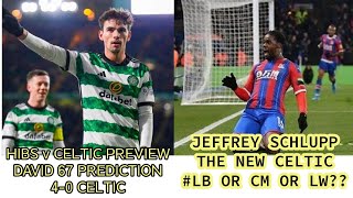 Hibs v Celtic preview 04 Predicted And Jeffrey Sclupp Profile [upl. by Calondra]