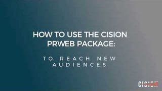 How to Use The Cision PRWeb Distribution To Reach New Audiences [upl. by Adnalay]