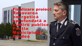 Finalizare proiect Renovarea energetică aprofundată a clădirii publice Poliția Municipiului Ora [upl. by Other]