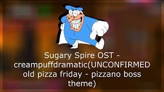 Sugary Spire OST  creampuffdramaticmp3old pizza friday  Pizzano boss theme [upl. by Fernando]