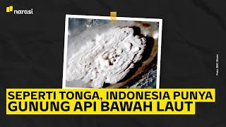 Seperti Tonga Indonesia Punya Gunung Api Bawah Laut  Narasi Daily [upl. by Dionne]