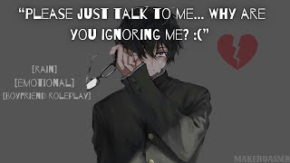 Giving Your Boyfriend The Silent Treatment M4F Rain ReverseComfort ASMR Boyfriend Roleplay [upl. by Nyrat]