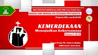 LIVE IBADAH HARI MINGGU XIII SESUDAH PENTAKOSTA  18 AGUSTUS 2024 0600 WIB [upl. by Hurley158]