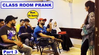 Class Room Student Prank  Part 3  Pranks In Pakistan  Humanitarians [upl. by Ydnas]