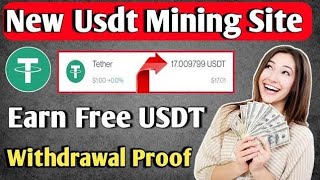 NEW USDT INVESTMENT SITE  USDT EARNING SITE  USDT MINING SITE  MAKE MONEY ONLINE [upl. by Lamrej]