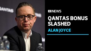 Qantas has reduced former chief executive Alan Joyces multimilliondollar payout  ABC NEWS [upl. by Hagerman]