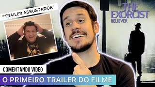 SOBRE O NOVO TRAILER DE O EXORCISTA BELIEVER 2023  ATERRORIZANTE E ASSUSTADOR [upl. by Eimmak136]