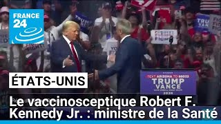 Le vaccinosceptique Robert F Kennedy Jr nommé ministre de la Santé par Donald Trump [upl. by Cele460]