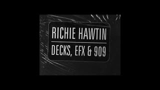 Richie Hawtin  Decks Efx amp 909 1999 [upl. by Chimene930]