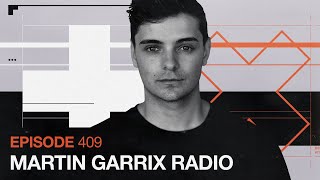 Martin Garrix Radio  Episode 409 [upl. by Atwater]