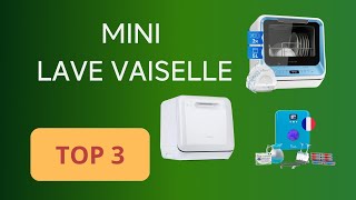 TOP 3  MINILAVE VAISELLE 2024  COMPARATIF SIMPLE ET EFFICACE [upl. by Caryn254]